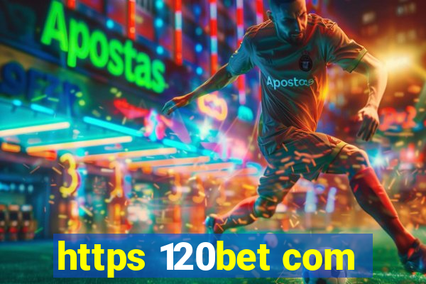 https 120bet com